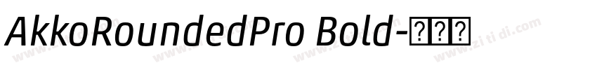 AkkoRoundedPro Bold字体转换 AkkoRoundedPro Bold字体转换